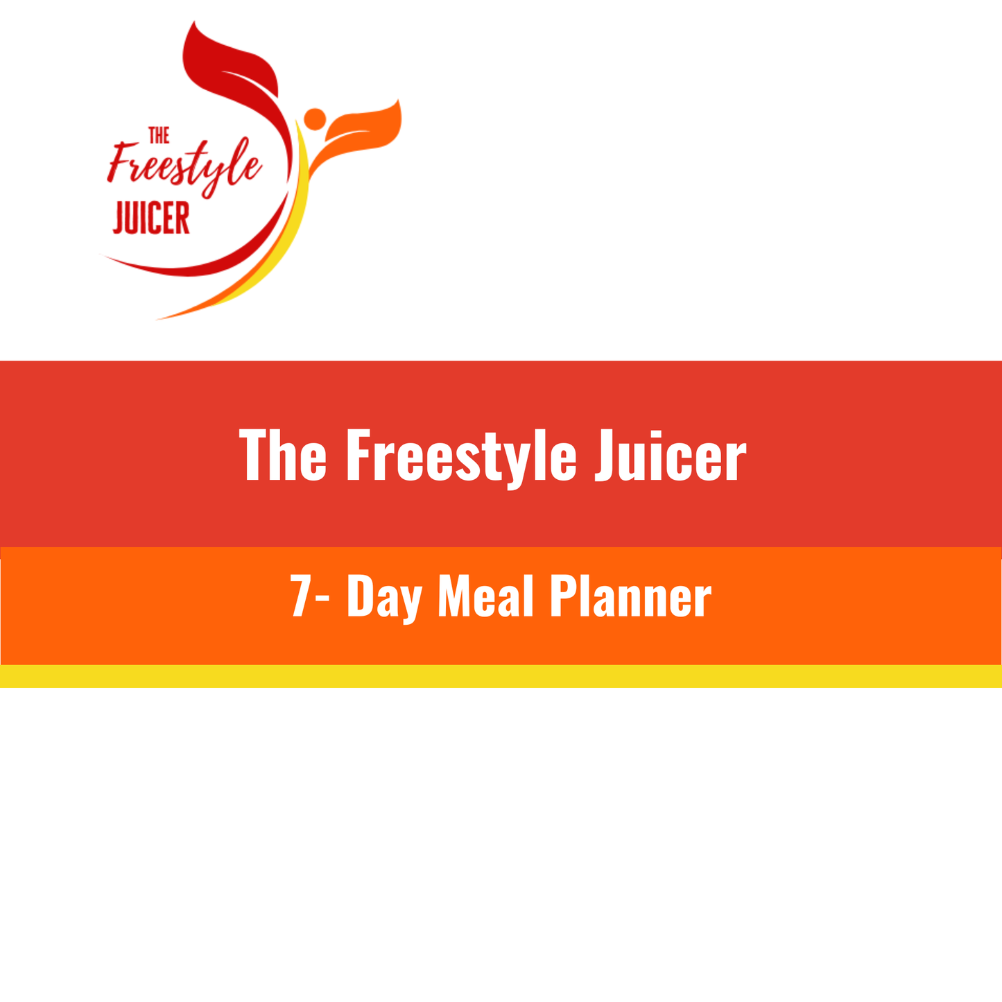 The Freestyle Juicer 7 Day Meal Planner Template
